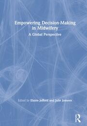 Empowering Decision-Making in Midwifery: A Global Perspective book cover