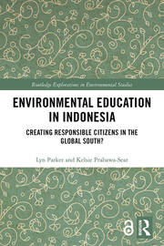 Environmental Education in Indonesia: Creating Responsible Citizens in the Global South? book cover