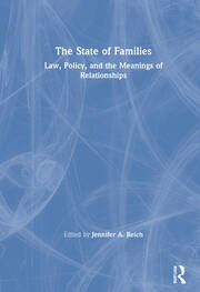 The State of Families: Law, Policy, and the Meanings of Relationships book cover