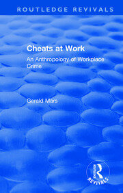 Cheats at Work: An Anthropology of Workplace Crime book cover