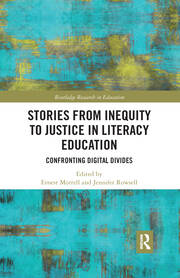 Stories from Inequity to Justice in Literacy Education: Confronting Digital Divides book cover