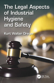 The Legal Aspects of Industrial Hygiene and Safety book cover