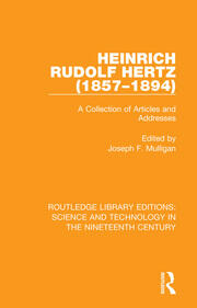 Heinrich Rudolf Hertz (1857-1894): A Collection of Articles and Addresses book cover