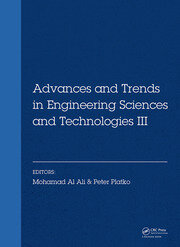 Advances and Trends in Engineering Sciences and Technologies III: Proceedings of the 3rd International Conference on Engineering Sciences and Technologies (ESaT 2018), September 12-14, 2018, High Tatras Mountains, Tatranské Matliare, Slovak Republic book cover