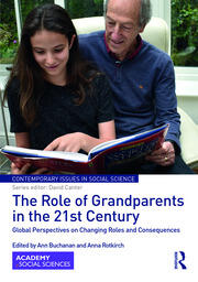 The Role of Grandparents in the 21st Century: Global Perspectives on Changing Roles and Consequences book cover