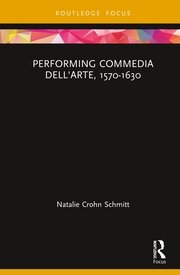 Performing Commedia dell'Arte, 1570-1630 book cover