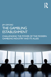 The Gambling Establishment: Challenging the Power of the Modern Gambling Industry and its Allies book cover