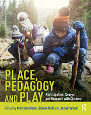 Place, Pedagogy and Play: Participation, Design and Research with Children book cover