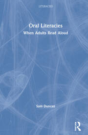 Oral Literacies: When Adults Read Aloud book cover