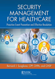 Security Management for Healthcare: Proactive Event Prevention and Effective Resolution book cover