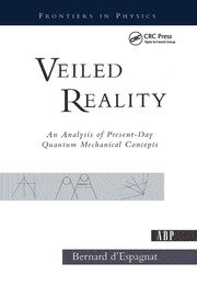Veiled Reality: An Analysis Of Present- Day Quantum Mechanical Concepts book cover