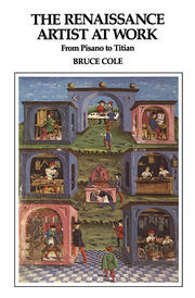 The Renaissance Artist At Work: From Pisano To Titian book cover