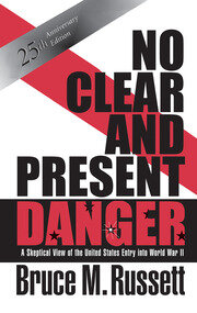 No Clear And Present Danger: A Skeptical View Of The UNited States Entry Into World War II book cover