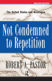 Not Condemned To Repetition: The United States And Nicaragua book cover