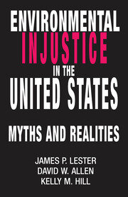 Environmental Injustice In The U.S.: Myths And Realities book cover
