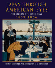 Japan Through American Eyes: The Journal Of Francis Hall, 1859-1866 book cover
