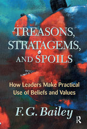 Treasons, Stratagems, And Spoils: How Leaders Make Practical Use Of Beliefs And Values book cover