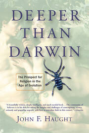 Deeper Than Darwin: The Prospect For Religion In The Age Of Evolution book cover