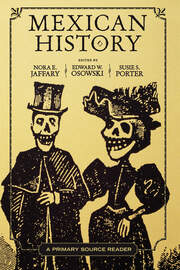 Mexican History: A Primary Source Reader book cover