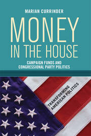 Money In the House: Campaign Funds and Congressional Party Politics book cover