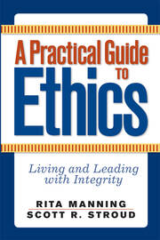 A Practical Guide to Ethics: Living and Leading with Integrity book cover