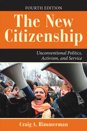 The New Citizenship: Unconventional Politics, Activism, and Service book cover