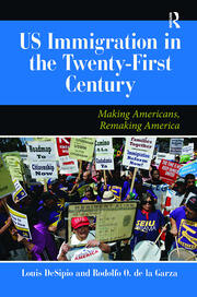 U.S. Immigration in the Twenty-First Century: Making Americans, Remaking America book cover