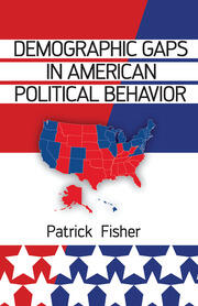 Demographic Gaps in American Political Behavior book cover