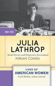 Julia Lathrop: Social Service and Progressive Government book cover
