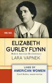 Elizabeth Gurley Flynn: Modern American Revolutionary book cover