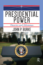 Presidential Power: Theories and Dilemmas book cover