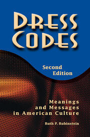 Dress Codes: Meanings And Messages In American Culture book cover