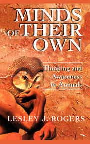 Minds Of Their Own: Thinking And Awareness In Animals book cover