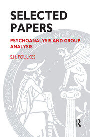 Selected Papers: Psychoanalysis and Group Analysis book cover