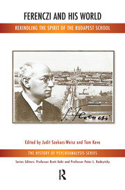 Ferenczi and His World: Rekindling the Spirit of the Budapest School book cover