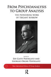 From Psychoanalysis to Group Analysis: The Pioneering Work of Trigant Burrow book cover