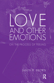 Love and Other Emotions: On the Process of Feeling book cover