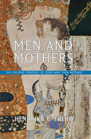 Men and Mothers: The Lifelong Struggle of Sons and Their Mothers book cover