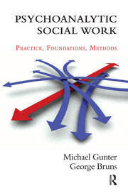 Psychoanalytic Social Work: Practice, Foundations, Methods book cover