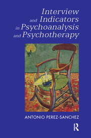 Interview and Indicators in Psychoanalysis and Psychotherapy book cover