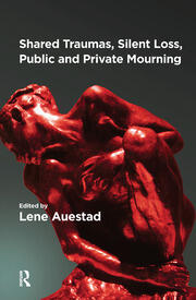Shared Traumas, Silent Loss, Public and Private Mourning book cover