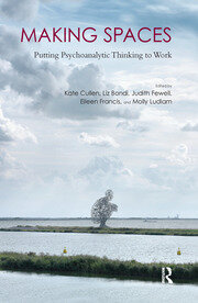 Making Spaces: Putting Psychoanalytic Thinking to Work book cover