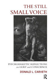 The Still Small Voice: Psychoanalytic Reflections on Guilt and Conscience book cover