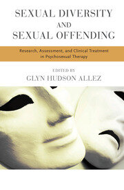 Sexual Diversity and Sexual Offending: Research, Assessment, and Clinical Treatment in Psychosexual Therapy book cover