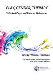 Play, Gender, Therapy: Selected Papers of Eleanor Galenson book cover