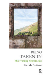 Being Taken In: The Framing Relationship book cover