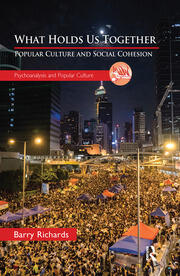 What Holds Us Together: Popular Culture and Social Cohesion book cover