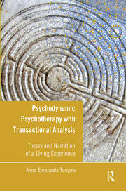 Psychodynamic Psychotherapy with Transactional Analysis: Theory and Narration of a Living Experience book cover