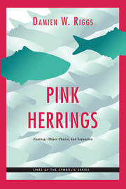 Pink Herrings: Fantasy, Object Choice, and Sexuation book cover