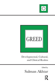Greed: Developmental, Cultural, and Clinical Realms book cover